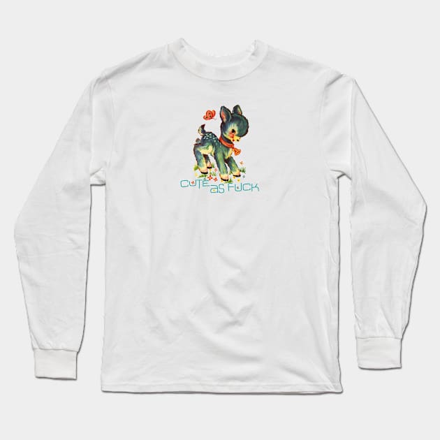 Cute as Fu@k - Vintage Rude series Long Sleeve T-Shirt by daveseedhouse